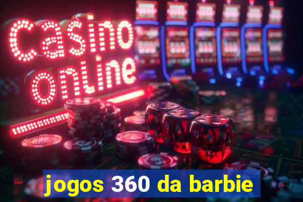 jogos 360 da barbie